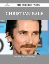 Christian Bale 186 Success Facts - Everything you need to know about Christian Bale