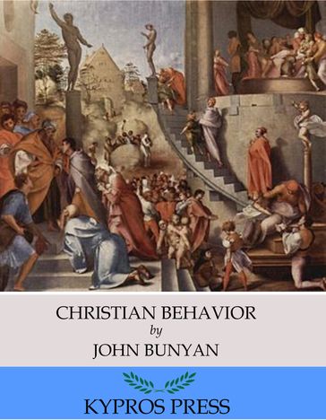 Christian Behavior - John Bunyan