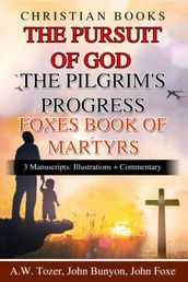 Christian Books The Pursuit Of God The Pilgrim s Progress Foxes Book Of Martyrs