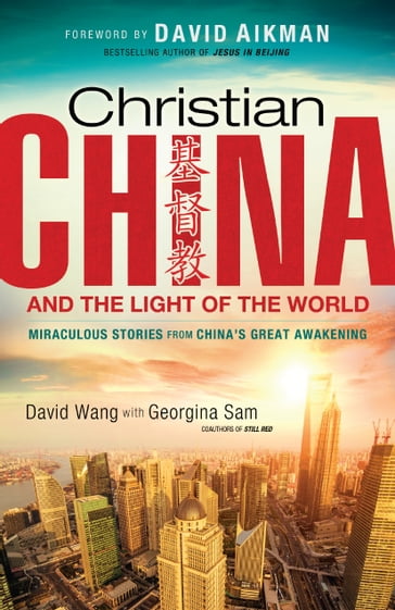 Christian China and the Light of the World - David Wang - Georgina Sam