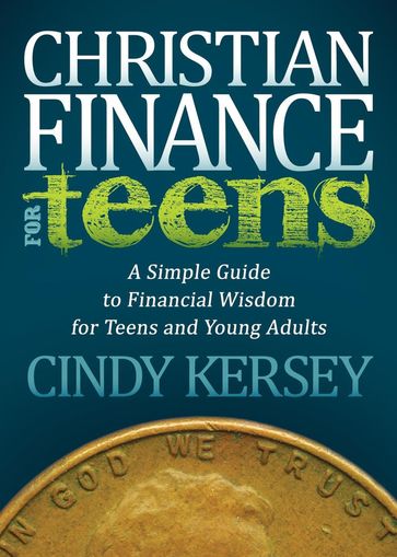 Christian Finance for Teens - Cindy Kersey