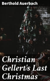 Christian Gellert s Last Christmas