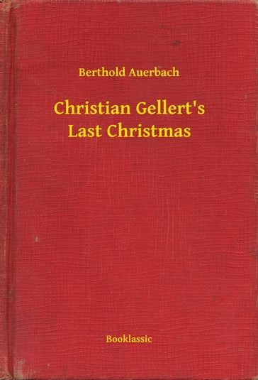 Christian Gellert's Last Christmas - Berthold Auerbach