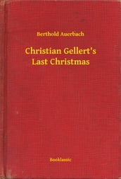 Christian Gellert s Last Christmas