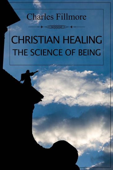 Christian Healing - Charles Fillmore