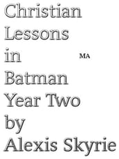 Christian Lessons in Batman Year Two