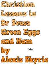 Christian Lessons in Dr Seuss Green Eggs and Ham