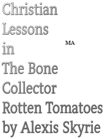 Christian Lessons in The Bone Collector Rotten Tomatoes - Alexis Skyrie