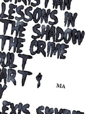 Christian Lessons in The Shadow The Crime Cult Part 1 - Alexis Skyrie