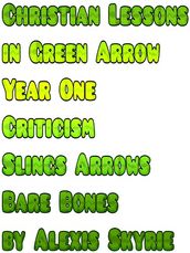 Christian Lessons in Green Arrow Year One Criticism Slings Arrows Bare Bones