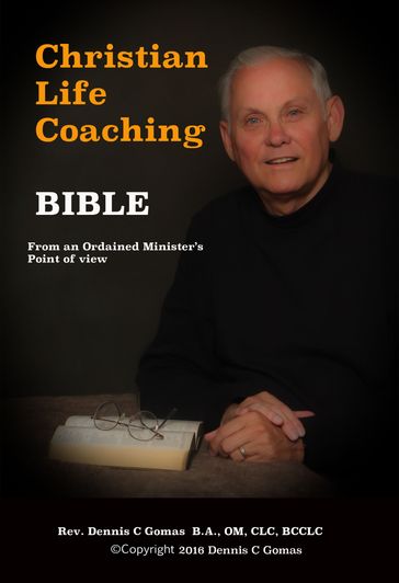 Christian Life Coaching Bible - Dennis C Gomas