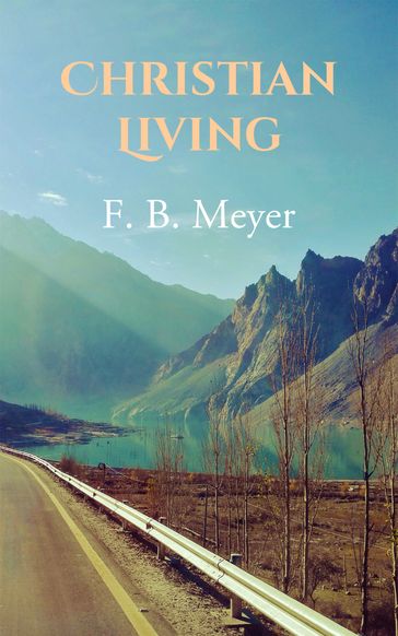 Christian Living - F. B. Meyer