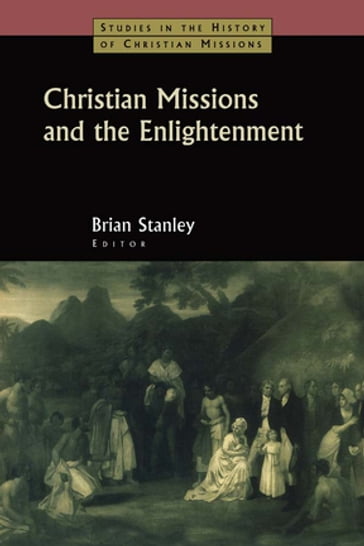 Christian Missions and the Enlightenment - Brian Stanley