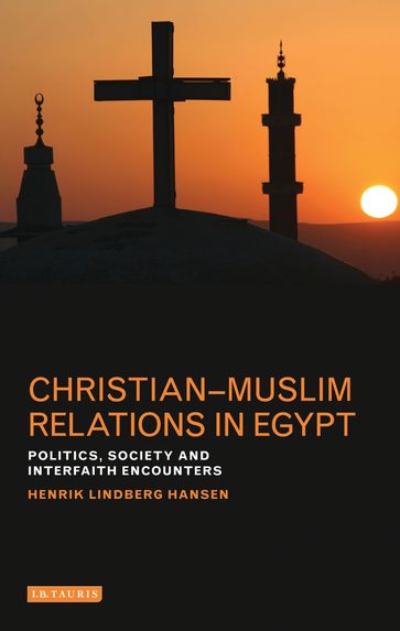 Christian-Muslim Relations in Egypt - Henrik Lindberg Hansen