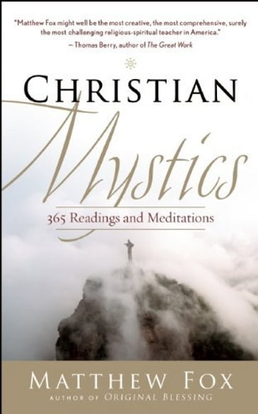 Christian Mystics - Matthew Fox