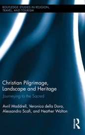 Christian Pilgrimage, Landscape and Heritage