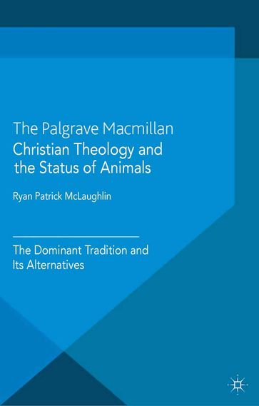 Christian Theology and the Status of Animals - R. McLaughlin