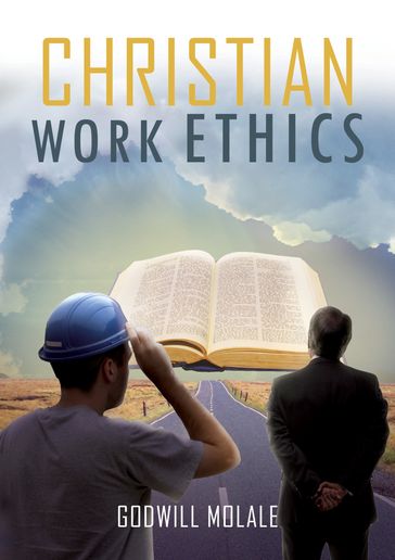 Christian Work Ethics - Godwill Molale