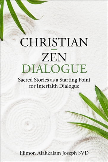 Christian  Zen Dialogue - Jijimon Alakkalam Joseph