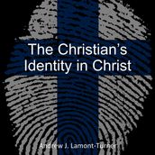 Christian s Identity In Christ, The