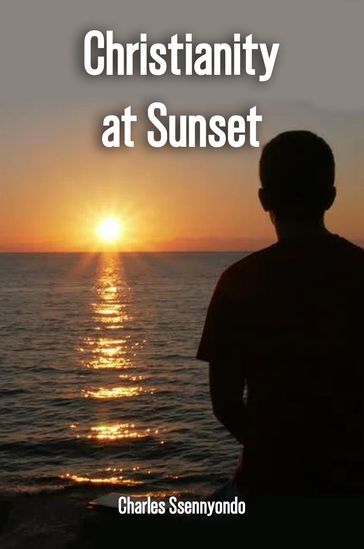 Christianity At Sunset - Charles Ssennyondo