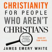 Christianity for People Who Aren