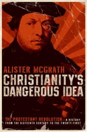 Christianity s Dangerous Idea