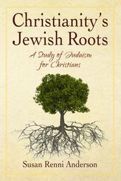 Christianity s Jewish Roots