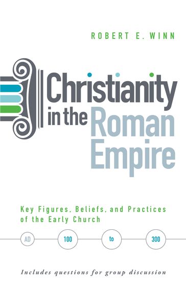 Christianity in the Roman Empire - Robert E. Winn