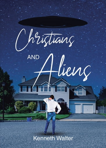 Christians And Aliens - Kenneth Walter