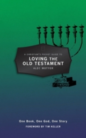 A Christian¿s Pocket Guide to Loving The Old Testament