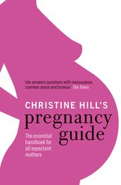 Christine Hill s Pregnancy Guide