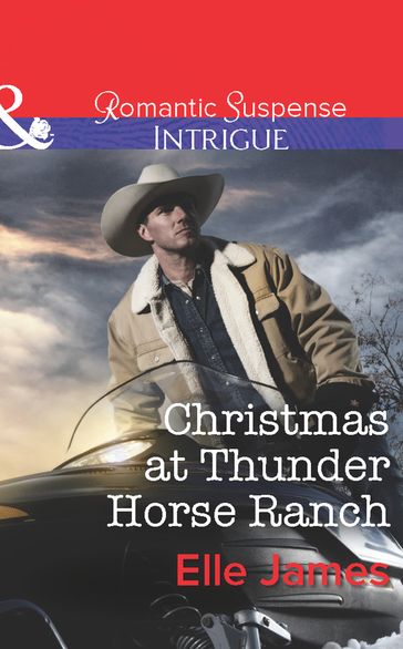 Christmas At Thunder Horse Ranch (Mills & Boon Intrigue) - Elle James