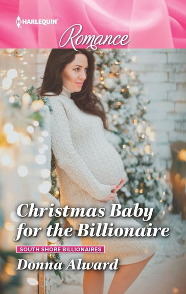 Christmas Baby for the Billionaire - Donna Alward