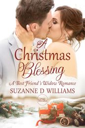 A Christmas Blessing: A Best Friend s Widow Romance