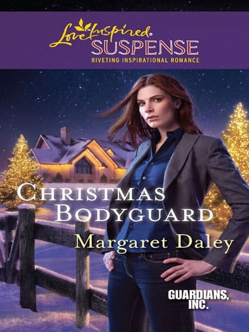 Christmas Bodyguard (Mills & Boon Love Inspired) (Guardians, Inc., Book 1) - Margaret Daley