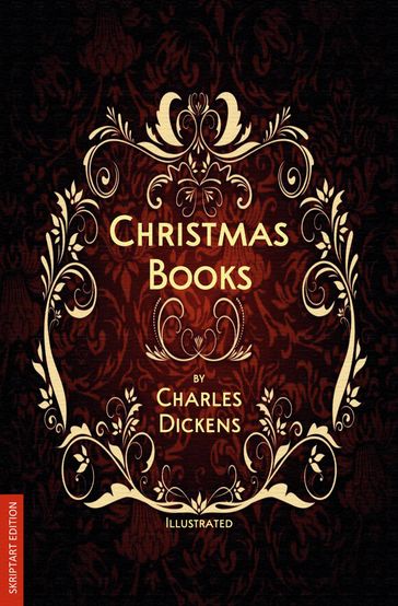 Christmas Books (Illustrated) - Charles Dickens