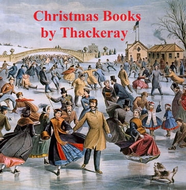 Christmas Books - William Makepeace Thackeray
