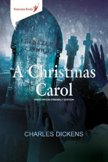 A Christmas Carol: Annotation-Friendly Edition - Charles Dickens