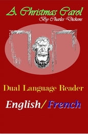 A Christmas Carol: Dual Language Reader (English/French)