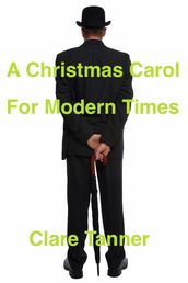 A Christmas Carol For Modern Times