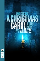 A Christmas Carol  A Ghost Story (NHB Modern Plays)