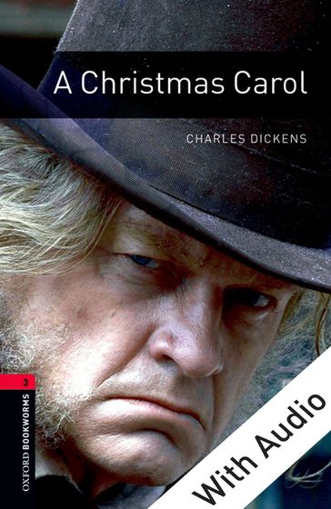 A Christmas Carol - With Audio Level 3 Oxford Bookworms Library - Charles Dickens