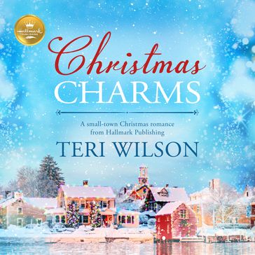 Christmas Charms - Teri Wilson - Hallmark Publishing