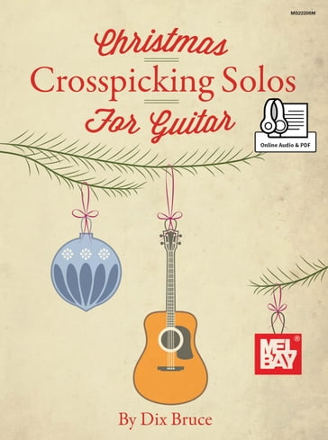 Christmas Crosspicking Solos for Guitar - DIX BRUCE