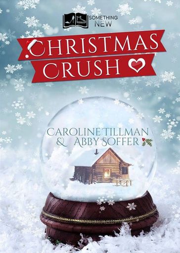 Christmas Crush - Abby Soffer - Caroline Tillman