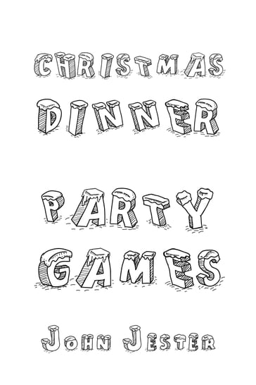 Christmas Dinner Party Games - John Jester