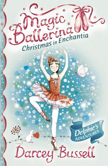 Christmas in Enchantia (Magic Ballerina) - Darcey Bussell
