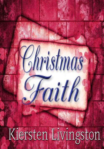 Christmas Faith - Kiersten Livingston