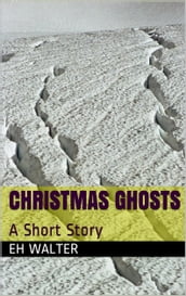 Christmas Ghosts: a short story